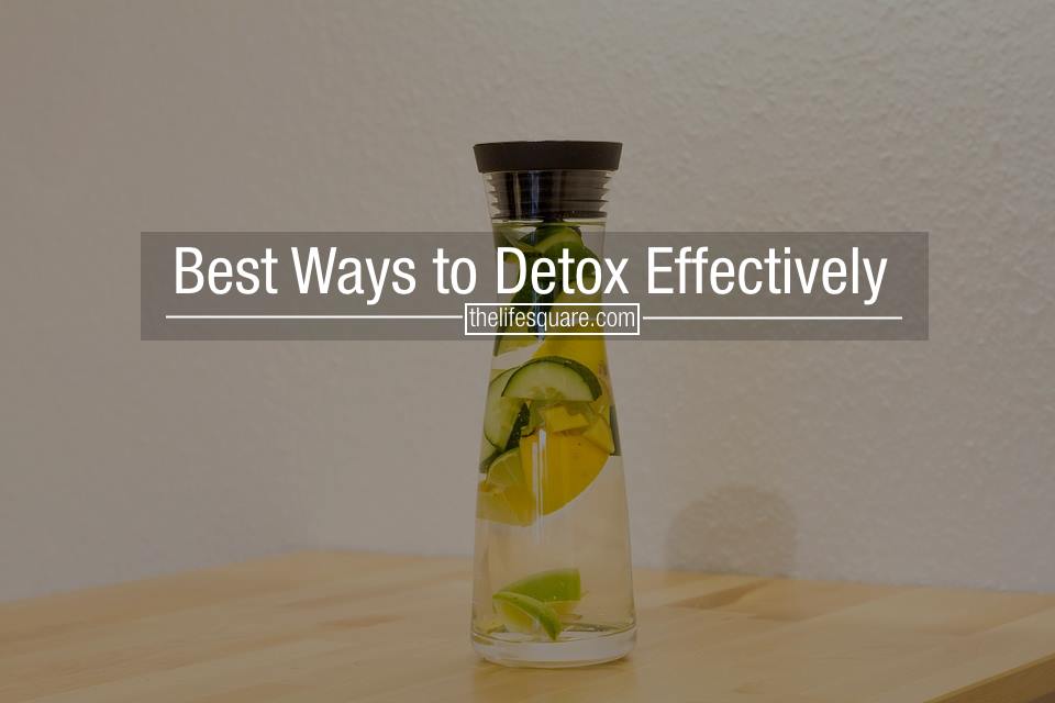 Best Ways to Detox Effectively