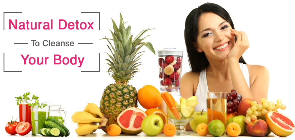 Natural Detox To Cleanse Your Body
