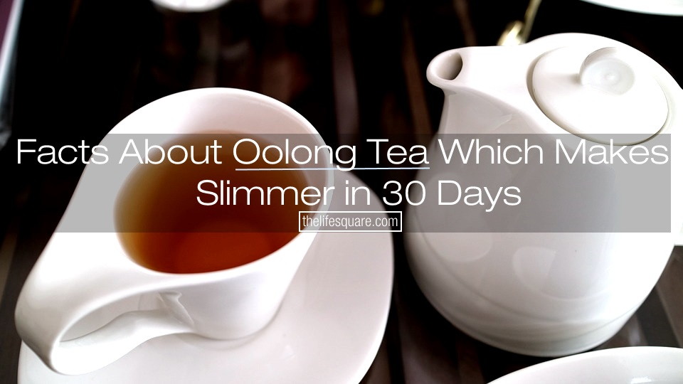 Oolong tea to get slimmer in 30 days.