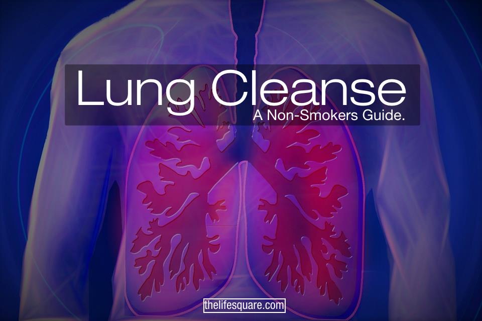 lung cleanse non smokers guide